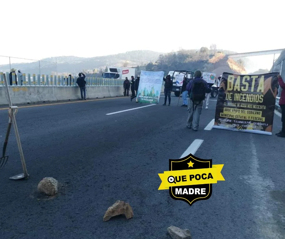Incendios forestales desatan protestas en Autopista Toluca-Naucalpan